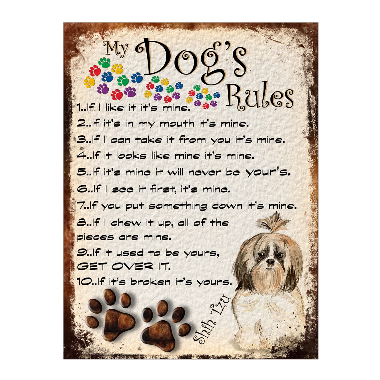 Metal Sign Plaque Poster Print My Dogs Rules Shih Tzu Brown Dog Gift Dad Mum Man Cave Shed Home Bar Ref45DR (10x8 inches (Approx) 25cmx20cm)