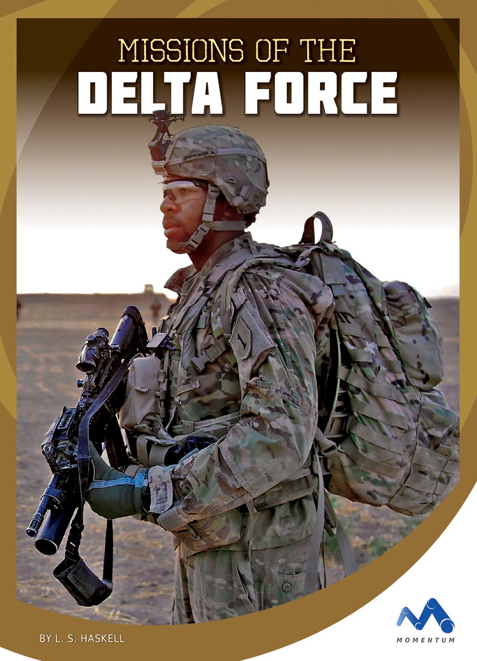 Missions of the Delta Force (Military Special Forces in Action)