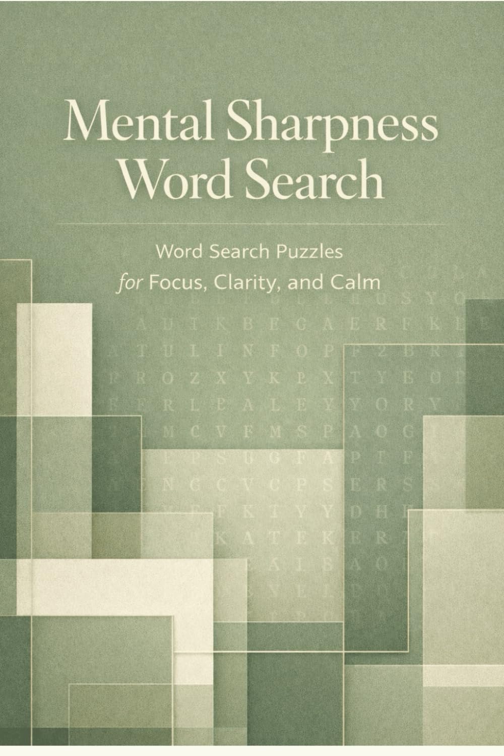 Mental Sharpness Word Search: Word Search Puzzles for Focus, Clarity, and Calm