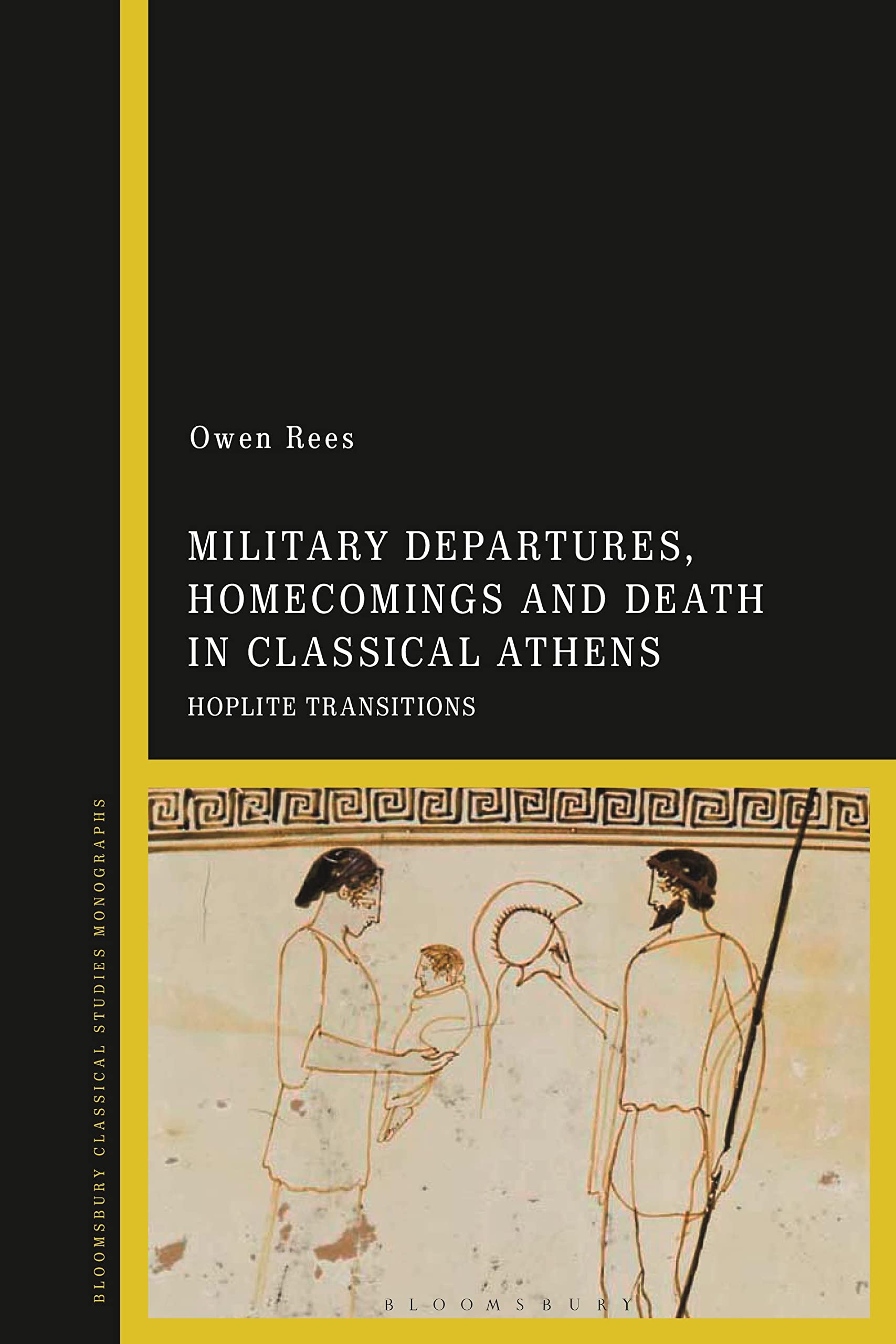 Military Departures, Homecomings and Death in Classical Athen... - 9781350188747