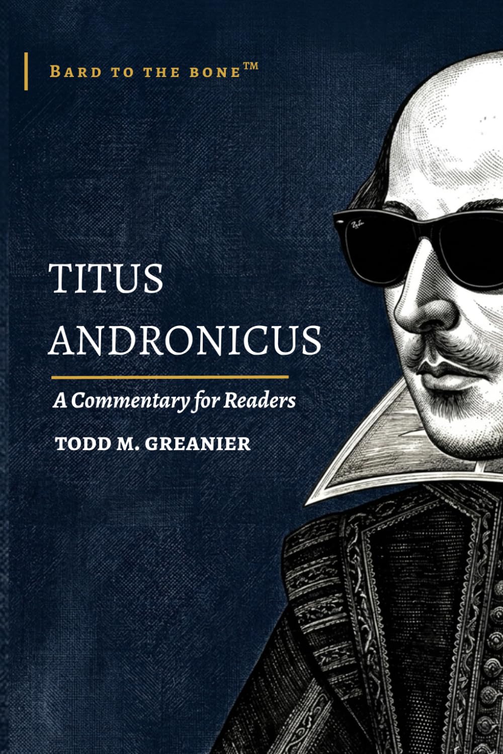 Titus Andronicus: A Commentary for Readers (Bard to the Bone)