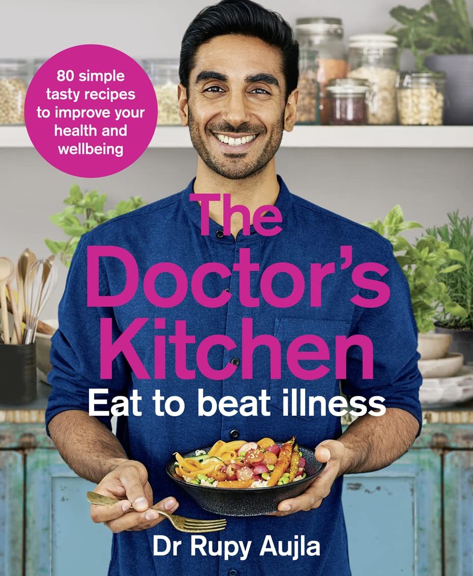 The Doctor’s Kitchen - Eat to Beat Illness: A simple way to cook and ...
