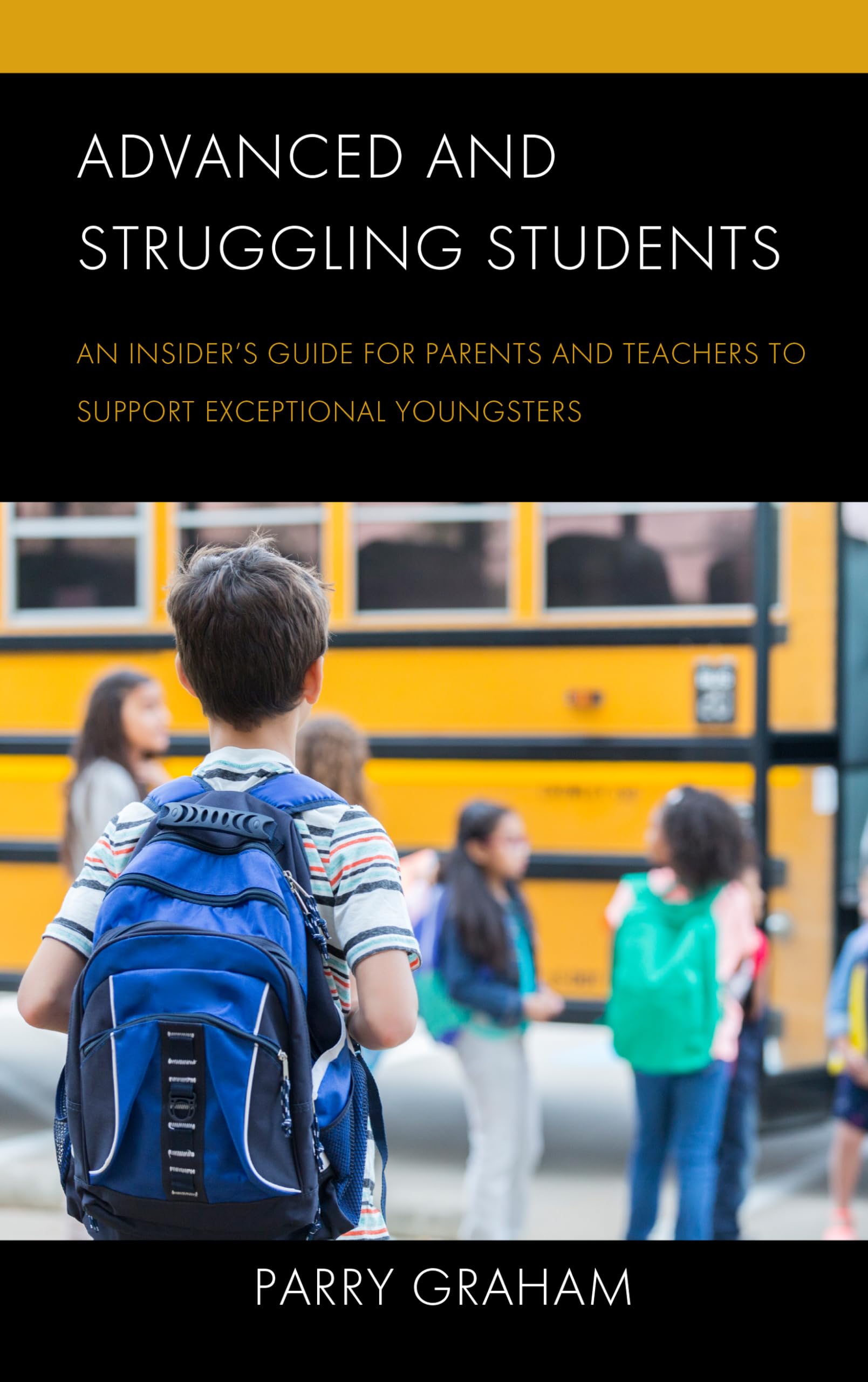 Buy Advanced and Struggling Students: An Insider’s Guide for Parents and Teachers to Support Exceptional Youngsters — BookShops.in
