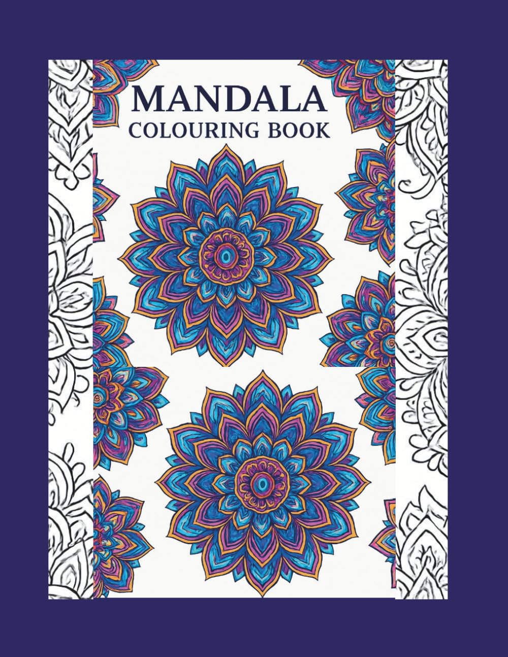Mandala Coloring Book for Adults: 50 Intricate Mandalas for Stress Relief, Relaxation & Mindfulness: 50 Detailed Mandalas to Calm the Mind, Reduce Stress, and Inspire Creative Expression
