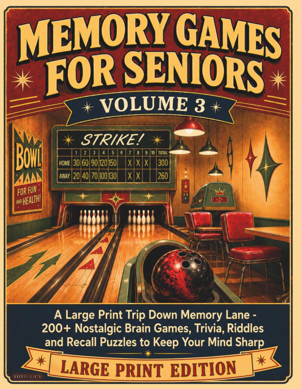 Memory Games for Seniors Volume 3: A Large Print Trip Down Memory Lane - 200+ Nostalgic Brain Games, Trivia, Riddles and Recall Puzzles to Keep Your Mind Sharp