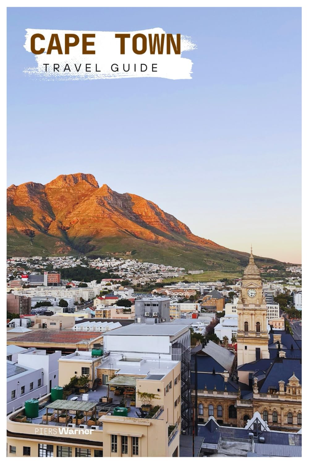 Cape Town Travel Guide: Exploring the Major Attractions, Table Mountain, Beaches, and Food with Itineraries