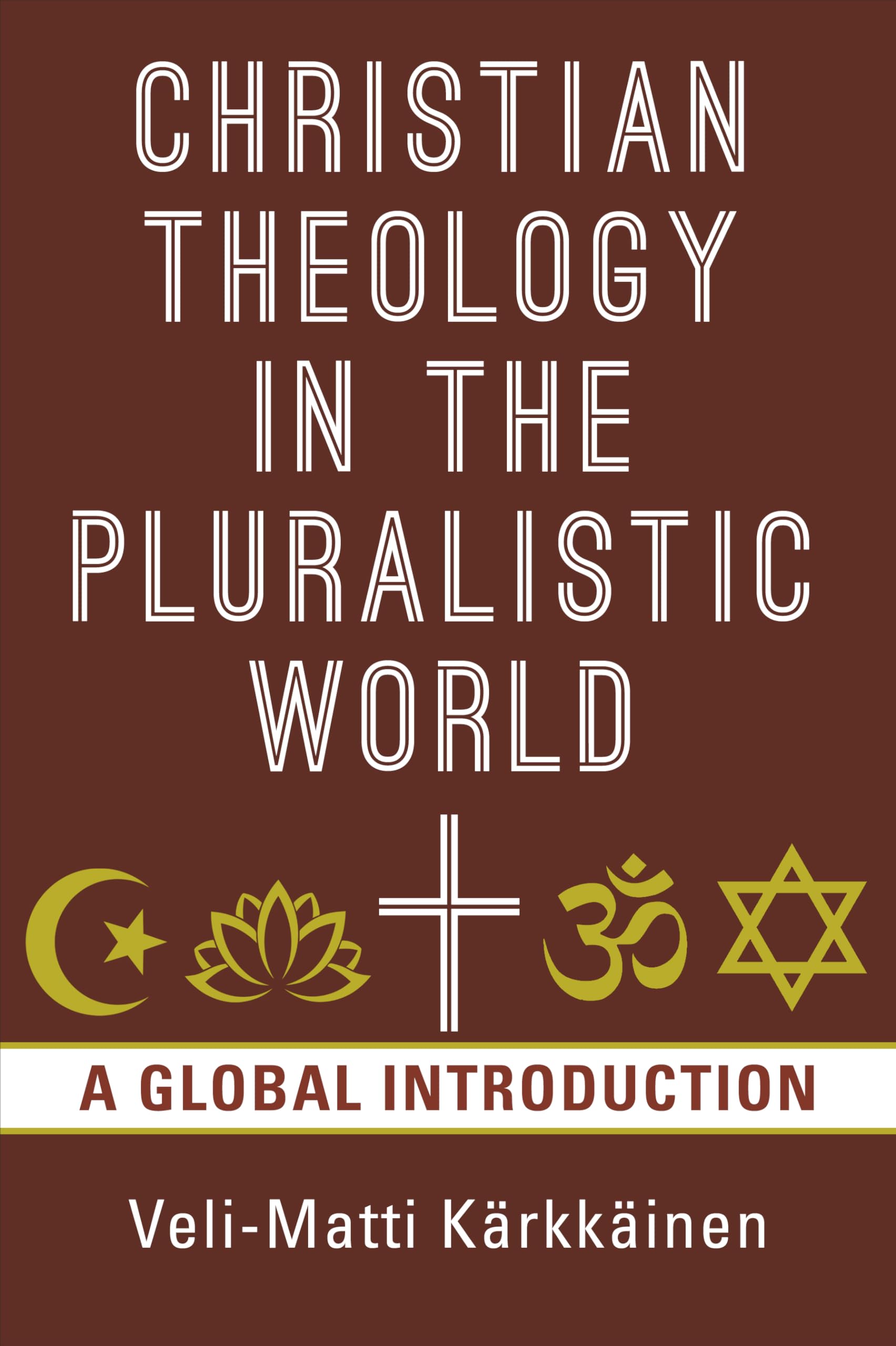 Christian Theology in the Pluralistic World: A Global Introduction Paperback – Import, 20 June 2019