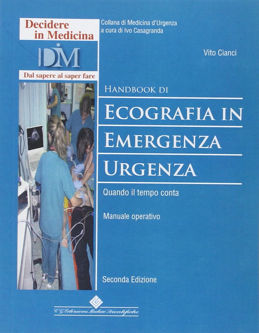 Handbook di ecografia in emergenza-urgenza. Quando il tempo conta. Manuale operativo