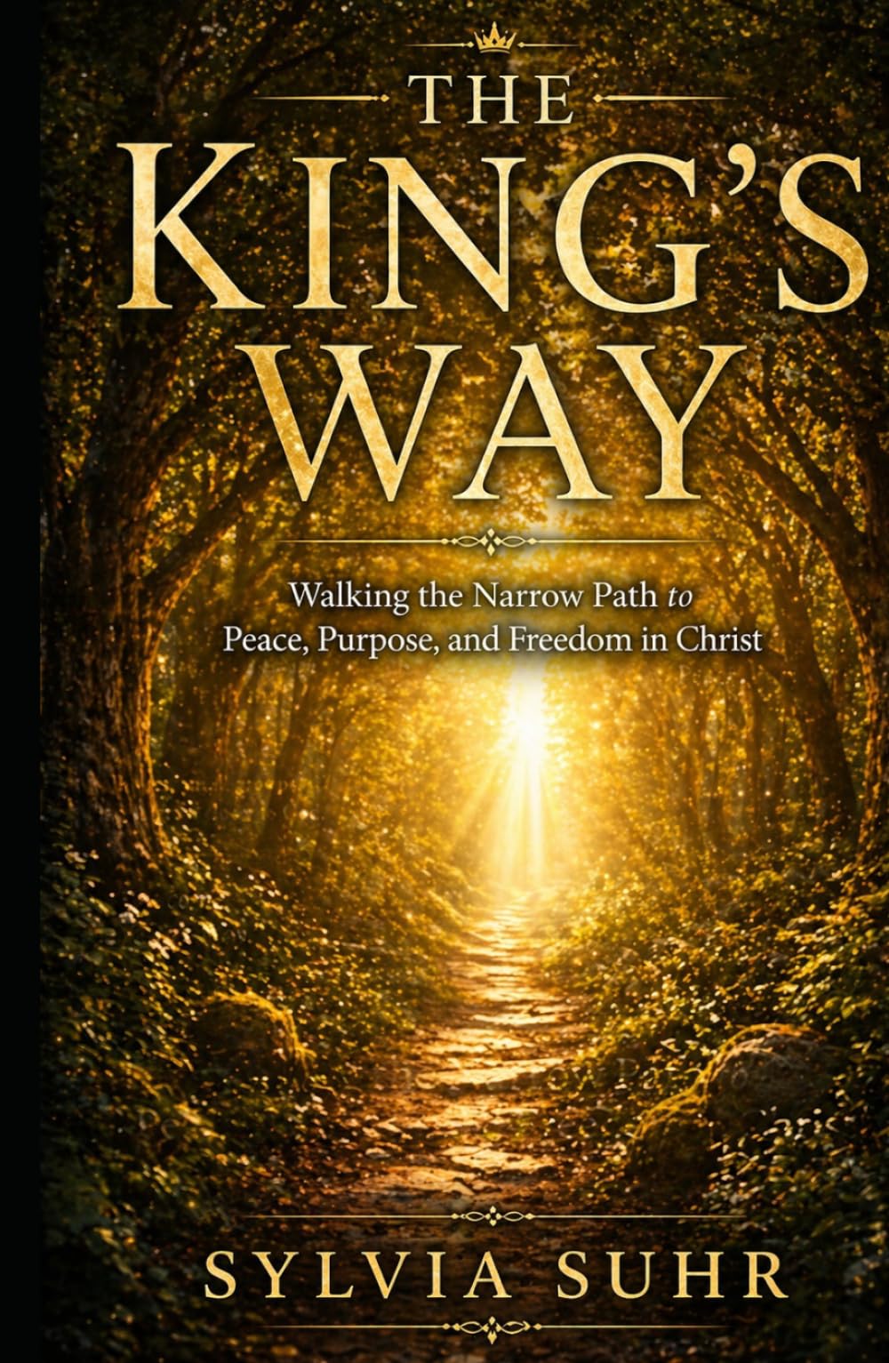 The King's Way: God’s Plan for Salvation and Life in His Kingdom