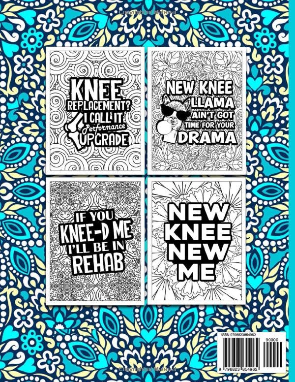 Knee Surgery Recovery Coloring book: Funny Gift for Knee Surgery Recovery Patient Men and Women - Stress Relief & Mood Lifting Funny quotes and jokes with floral and Mandala backgrounds image 3
