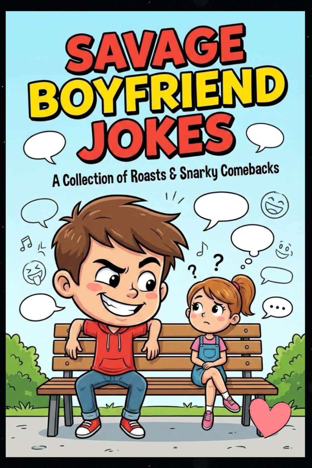 Savage Boyfriend Jokes: 70+ Hilarious Gen Z Relationship Roasts & Brutal Dating One-Liners