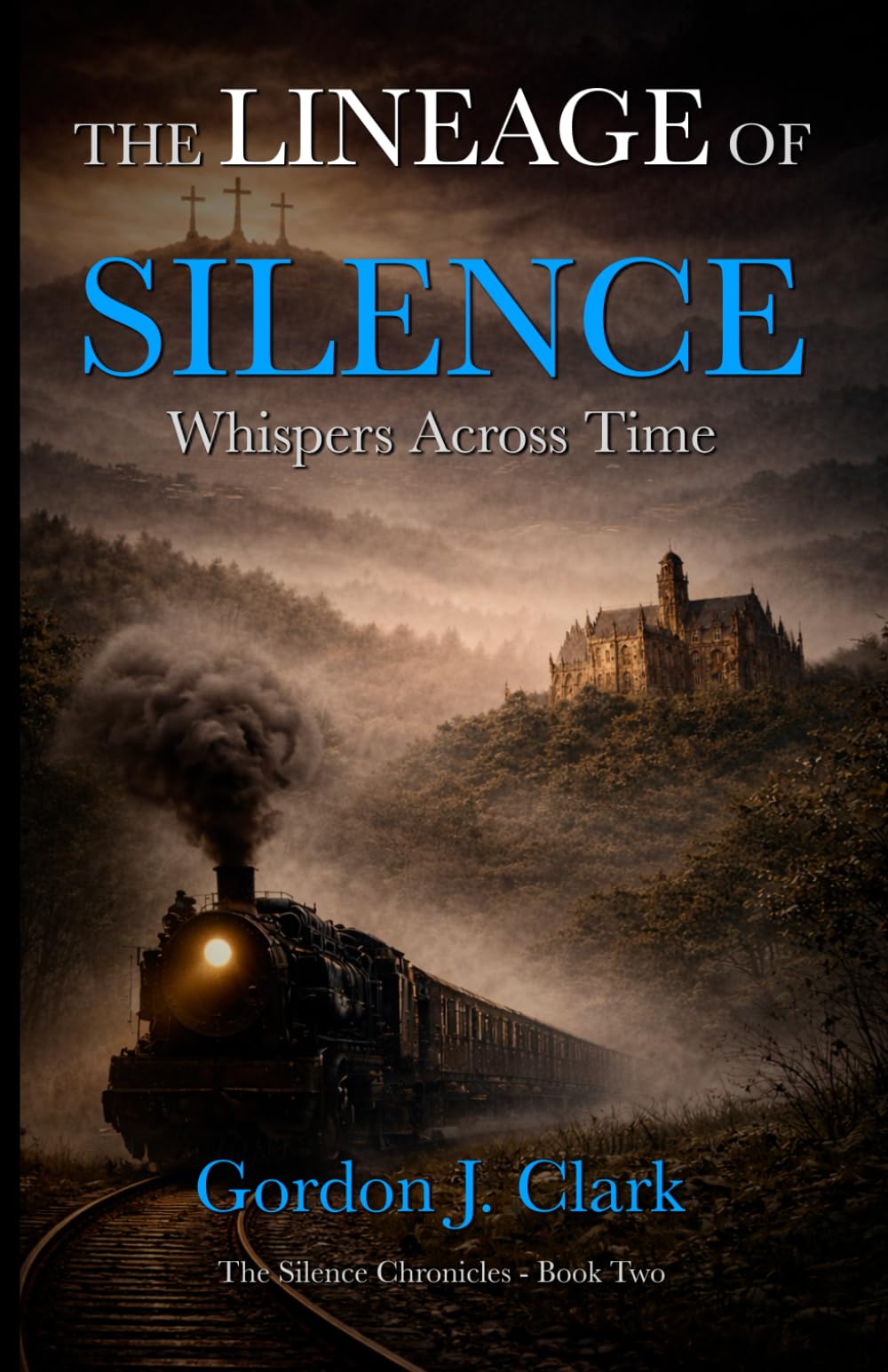 The Lineage of Silence: Whispers Across Time (The Silence Chronicles)