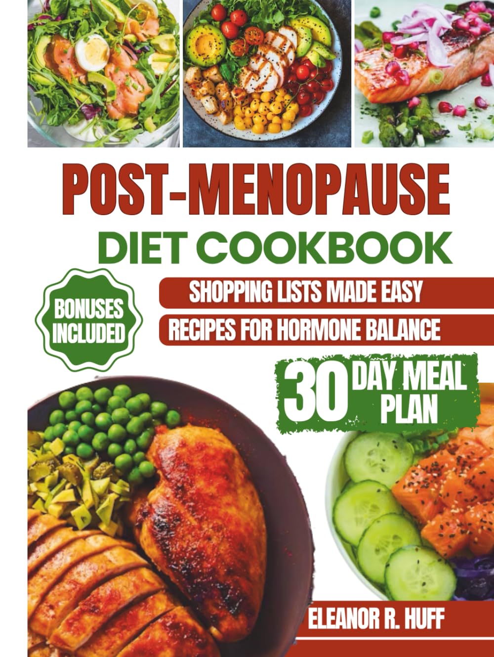 Post-Menopause Diet Cookbook: Simple Recipes for Hormone Balance, Natural Weight Loss, and Renewed Vitality After 50.