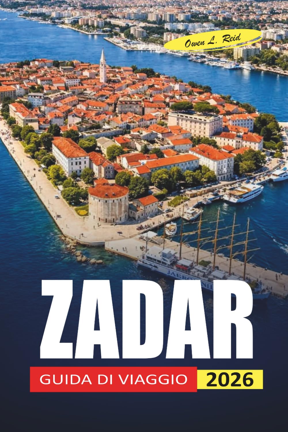 Zadar Guida Di Viaggio 2026: Dove alloggiare, cosa mangiare e come pianificare le giornate lungo la costa adriatica
