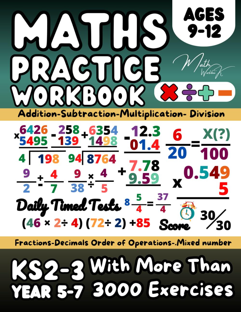 Maths Book for 9-12 Year Olds, Essential Arithmetic, Fractions and Decimals, Order of Operation (PEMDAS / BODMAS): KS2 to KS3 Maths Workbook Year 5, ... Home Learning and Revison, Math Garde 4, 5, 6