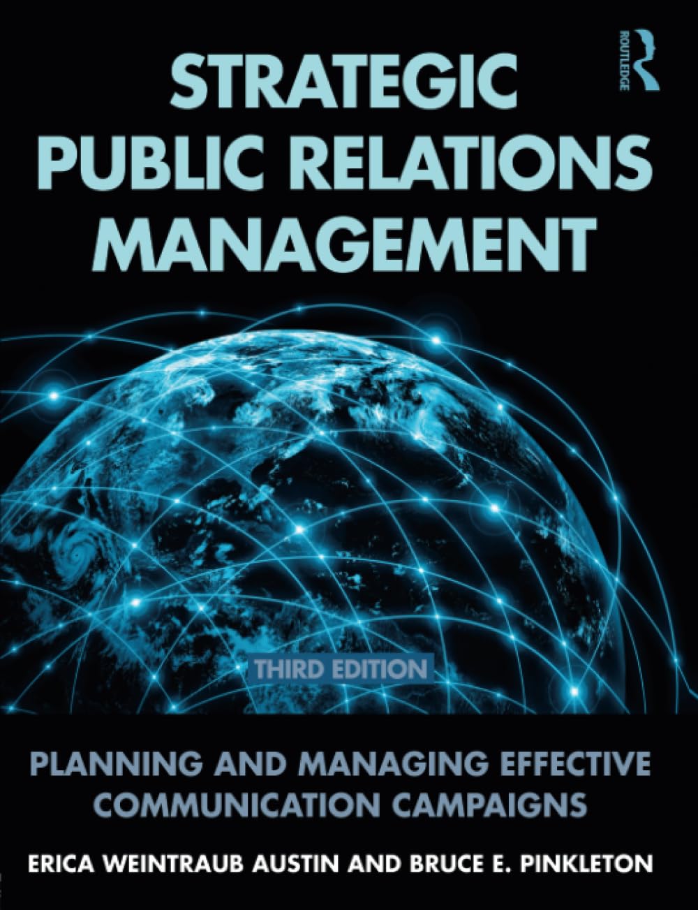 Strategic Public Relations Management (Routledge Communication) 3rd ed. Edition