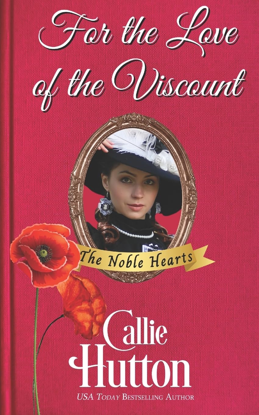 For Love of the Viscount: Volume 1 (The Noble Hearts Series)
