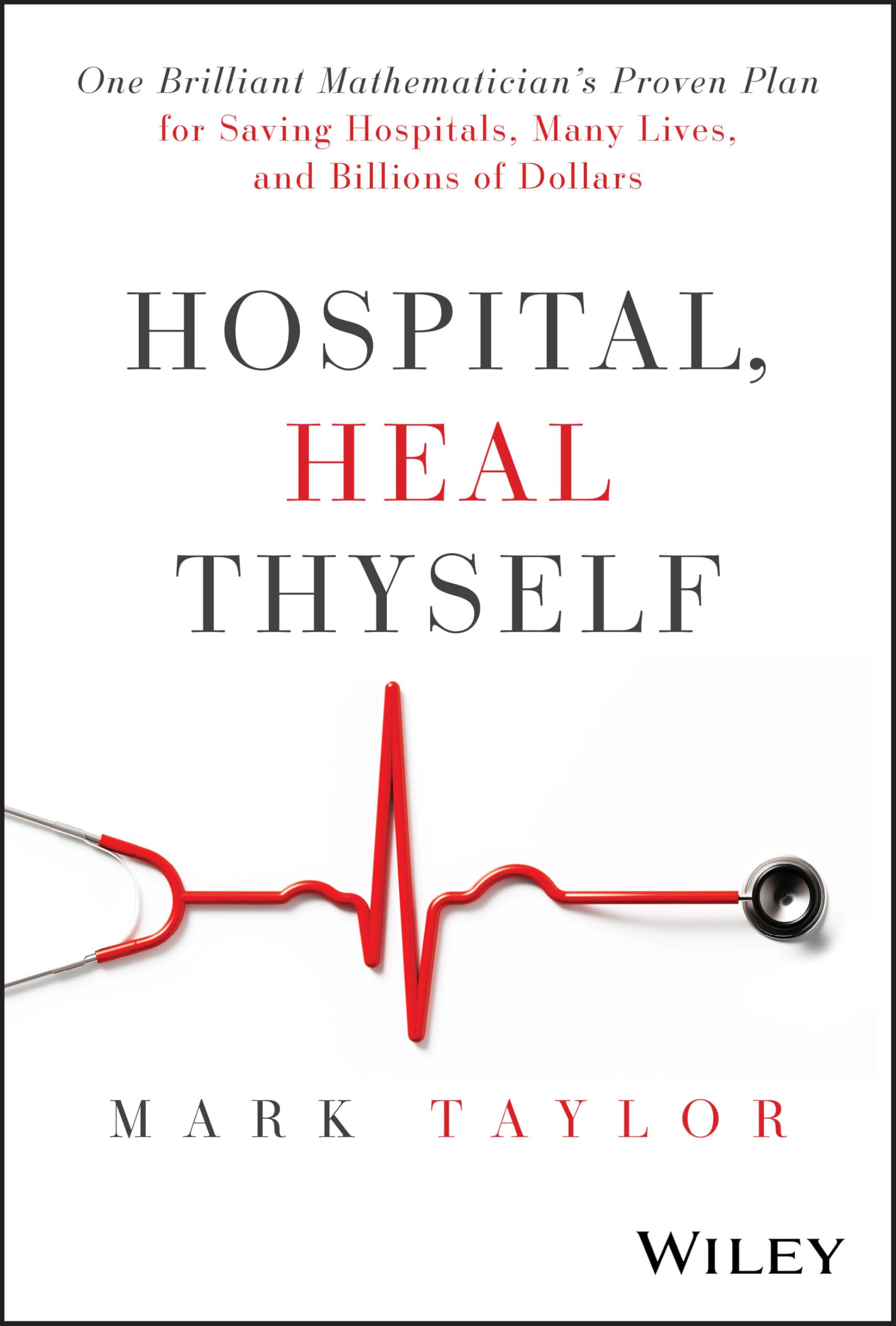Mark Taylor Hospital, Heal Thyself Hardback Book
