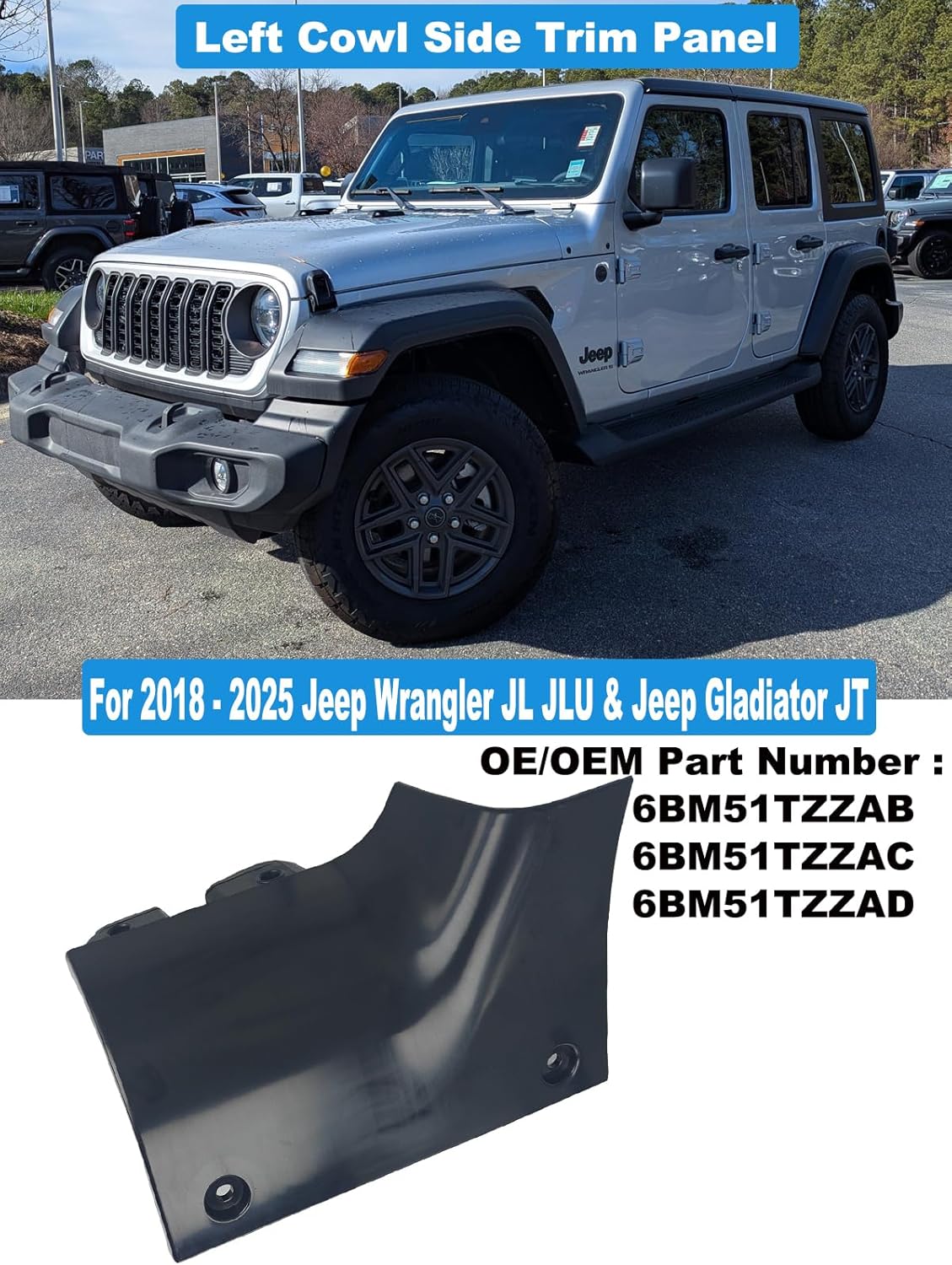 FASTCHE Cowl Cover Cap, Cowl Side Trim Panel Compatible with 2018 2019 2022 2023 2024 2025 Jeep Wrangler JL JLU & Jeep Gladiator JT 2/4 Door Left Cowl Side Trim Panel Replace # 6BM51TZZAD