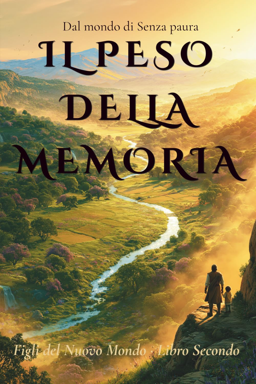 Il Peso della Memoria: Figli del Nuovo Mondo · Libro Secondo: 2