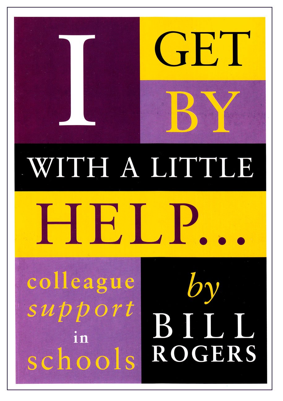 Buy I Get by With a Little Help ...: Colleague Support in Schools — BookShops.in