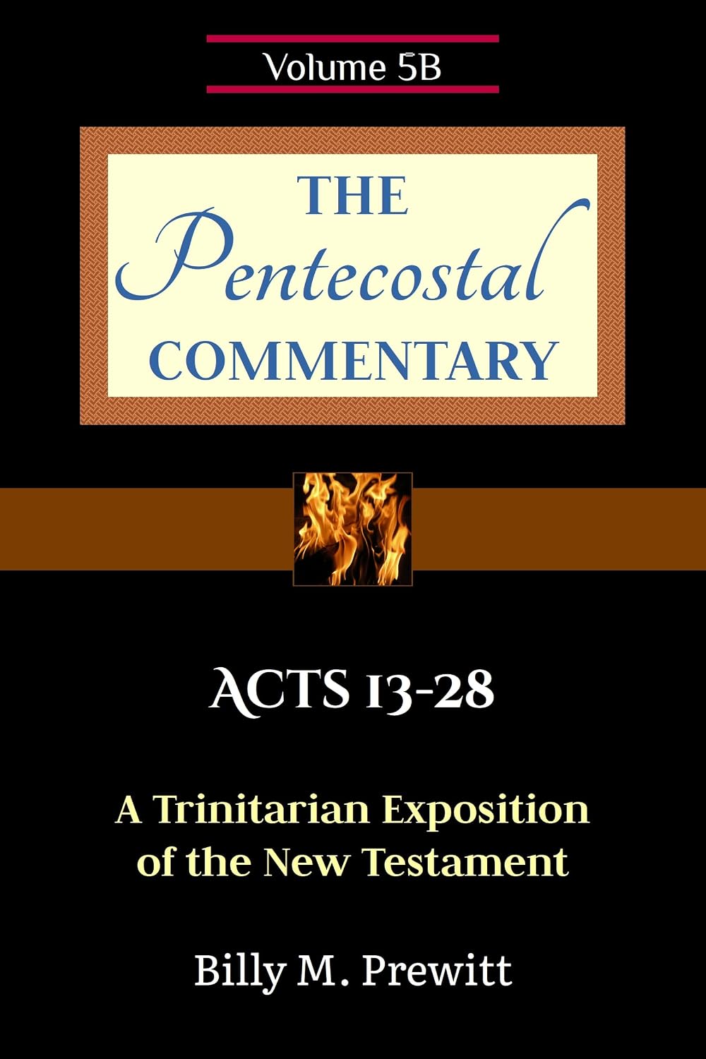 The Pentecostal Commentary: Acts 13-28