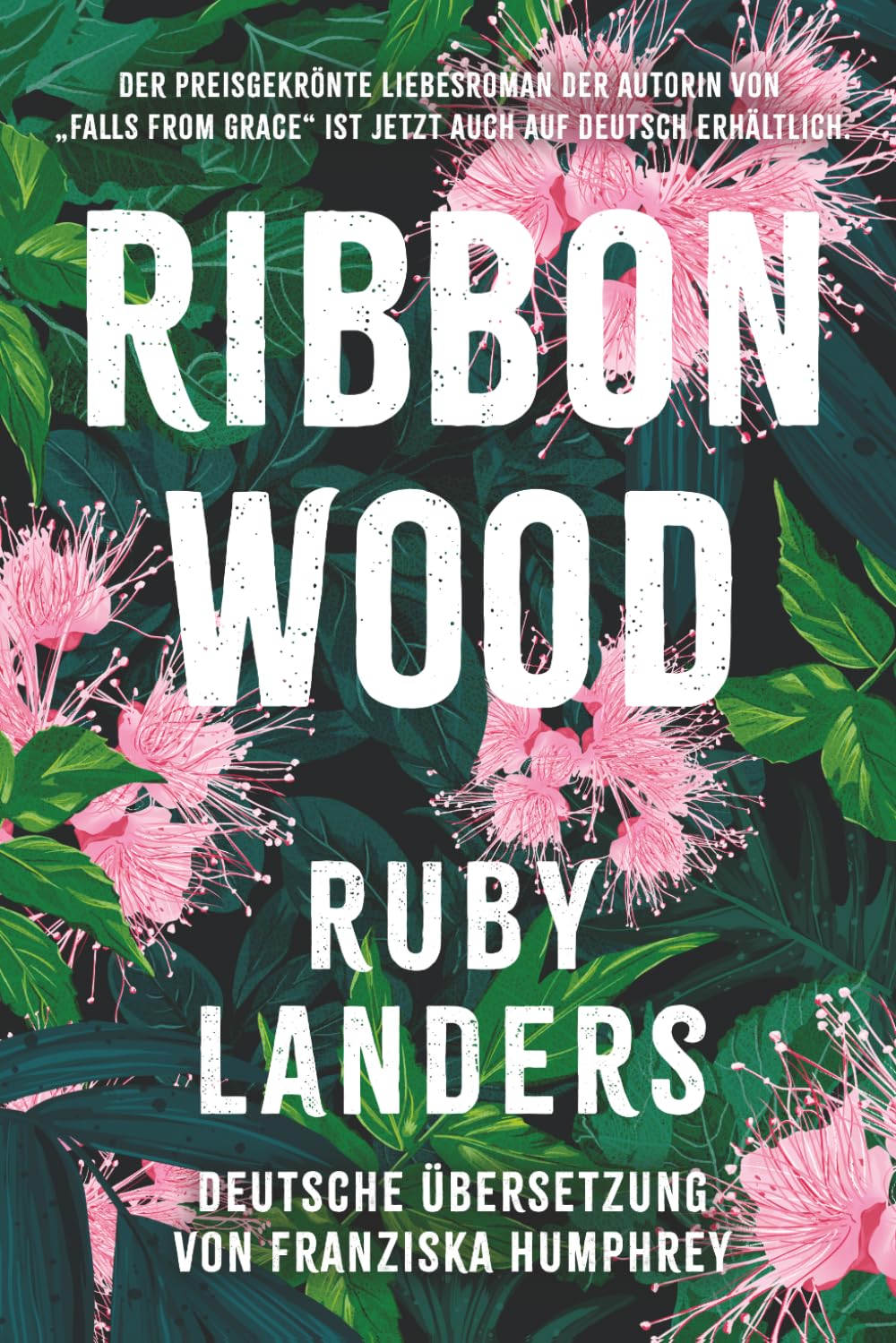 Ribbonwood: Ein lesbischer Liebesroman: Deutsche Übersetzung von Franziska Humphrey