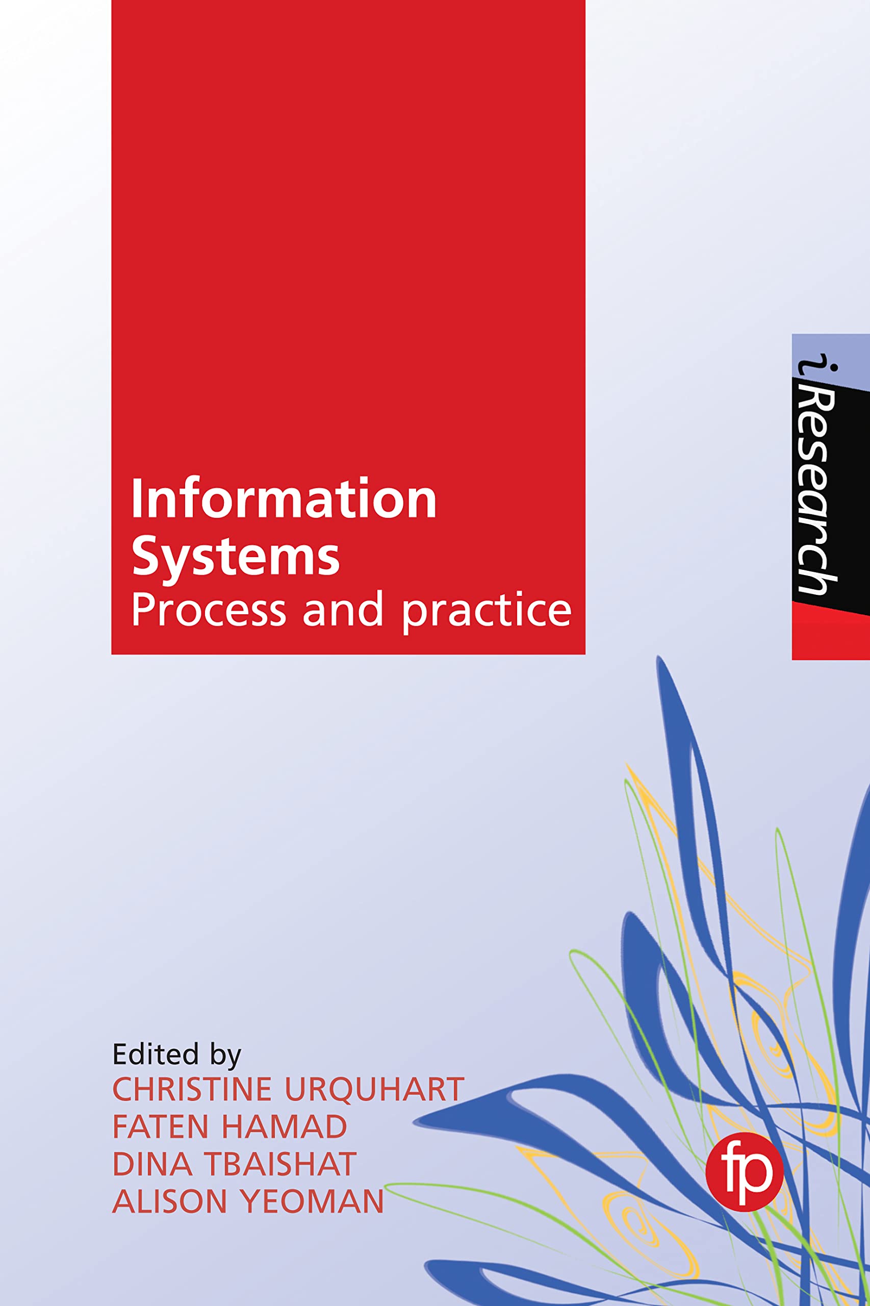 Buy Information Systems: Process and practice: 2 (iResearch) — BookShops.in
