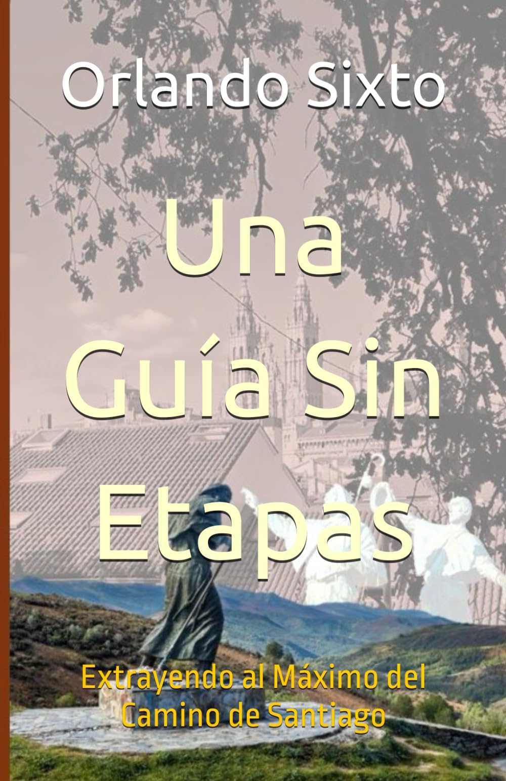Una Guía Sin Etapas: Extrayendo al Máximo del Camino de Santiago