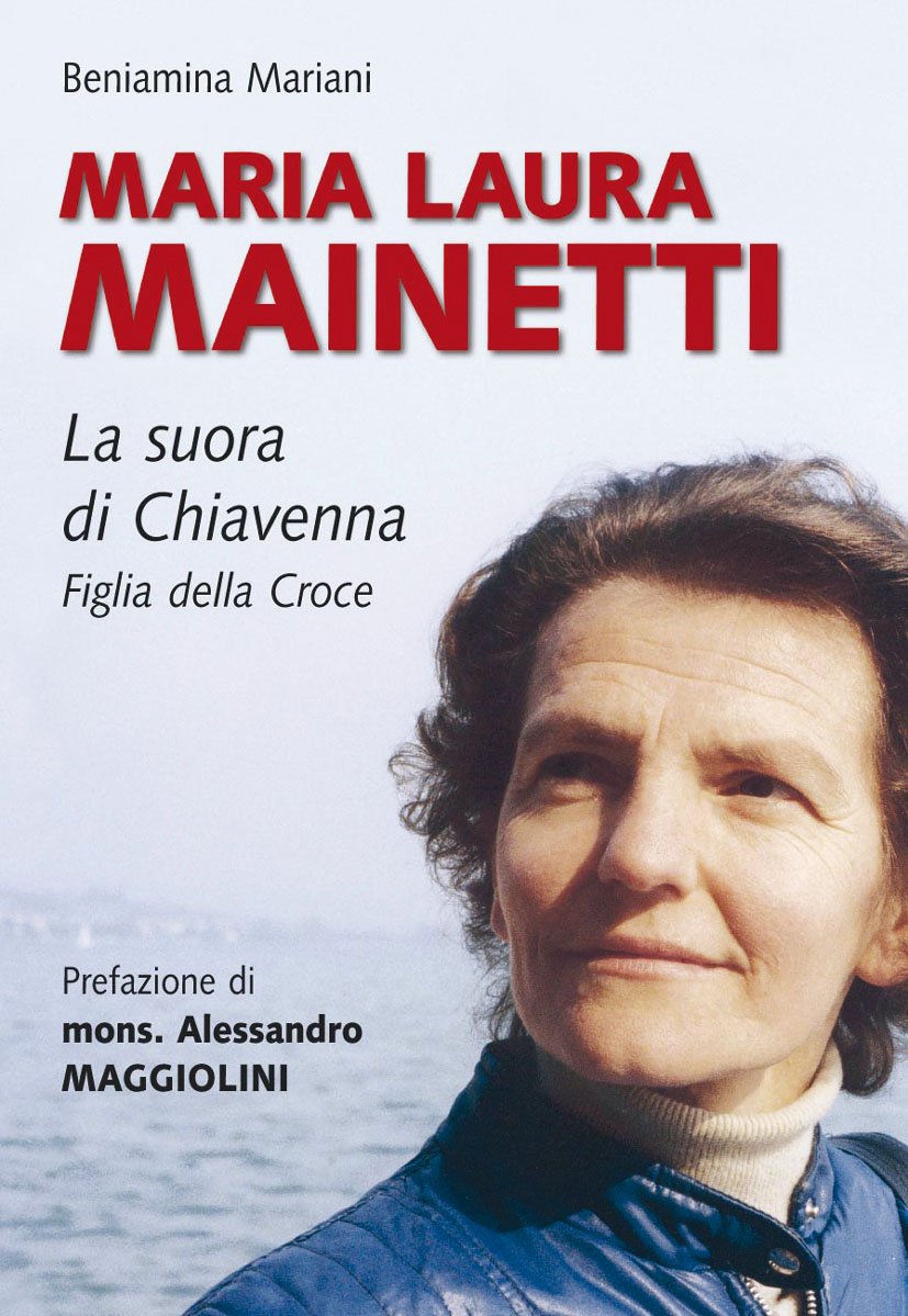 Maria Laura Mainetti. La Suora Di Chiavenna - 4