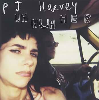 PJ Harvey Uh Huh Her サイン入りCD PJ HARVEY - Uh Huh Her [Explicit]by PJ Harvey - Amazon.com Music