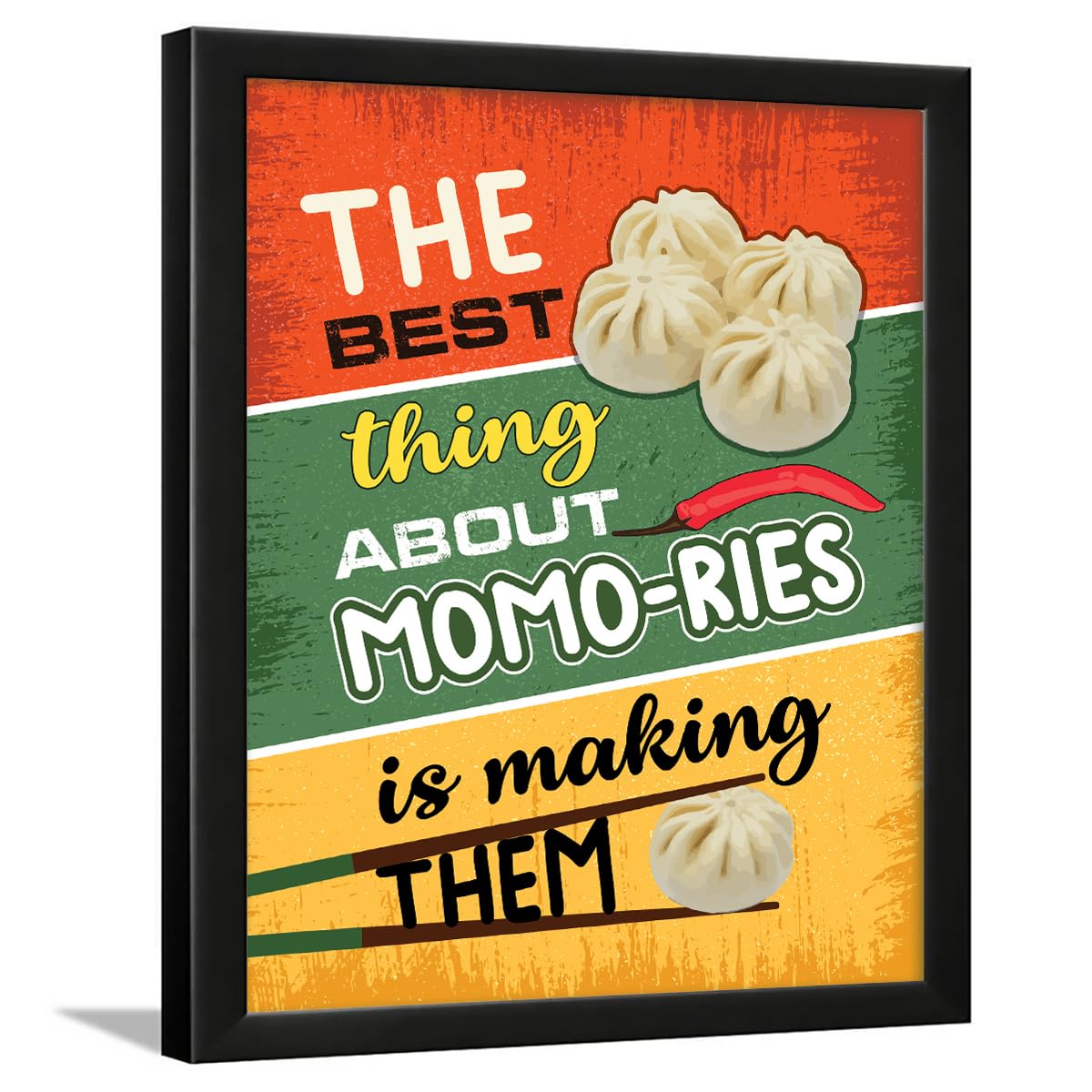 Chaka Chaundh - Kitchen quotes wall frames - Momos Poster for Restaurant, Mess, Bakery, Cookery - Momos Framed Posters for kitchen - Fast Food & Dining quotes wall frames - (14 X 11 Inches)