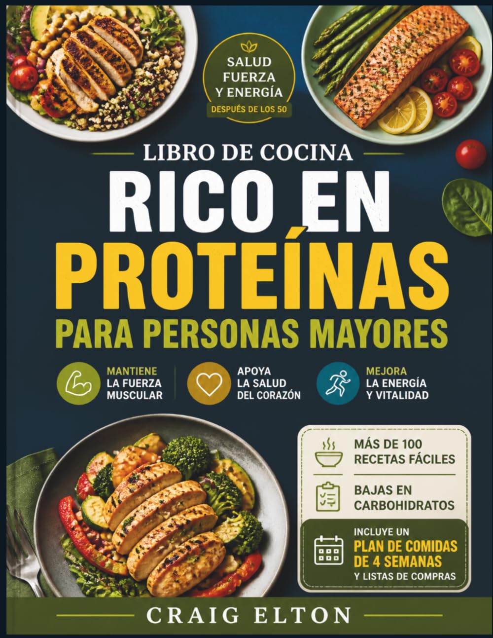 Libro de cocina rico en proteínas para personas mayores: Más de 100 recetas fáciles y bajas en carbohidratos para mantener la vitalidad después de los 50