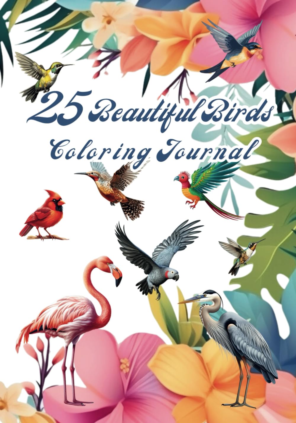Twenty-five Beautiful Birds: A Wildlife Coloring Journal: A Journey Through Nature's Most Beautiful Birds. Relax, Reflect, and Renew. Let Your ... (A Monkey Buddies Wildlife Coloring Book)