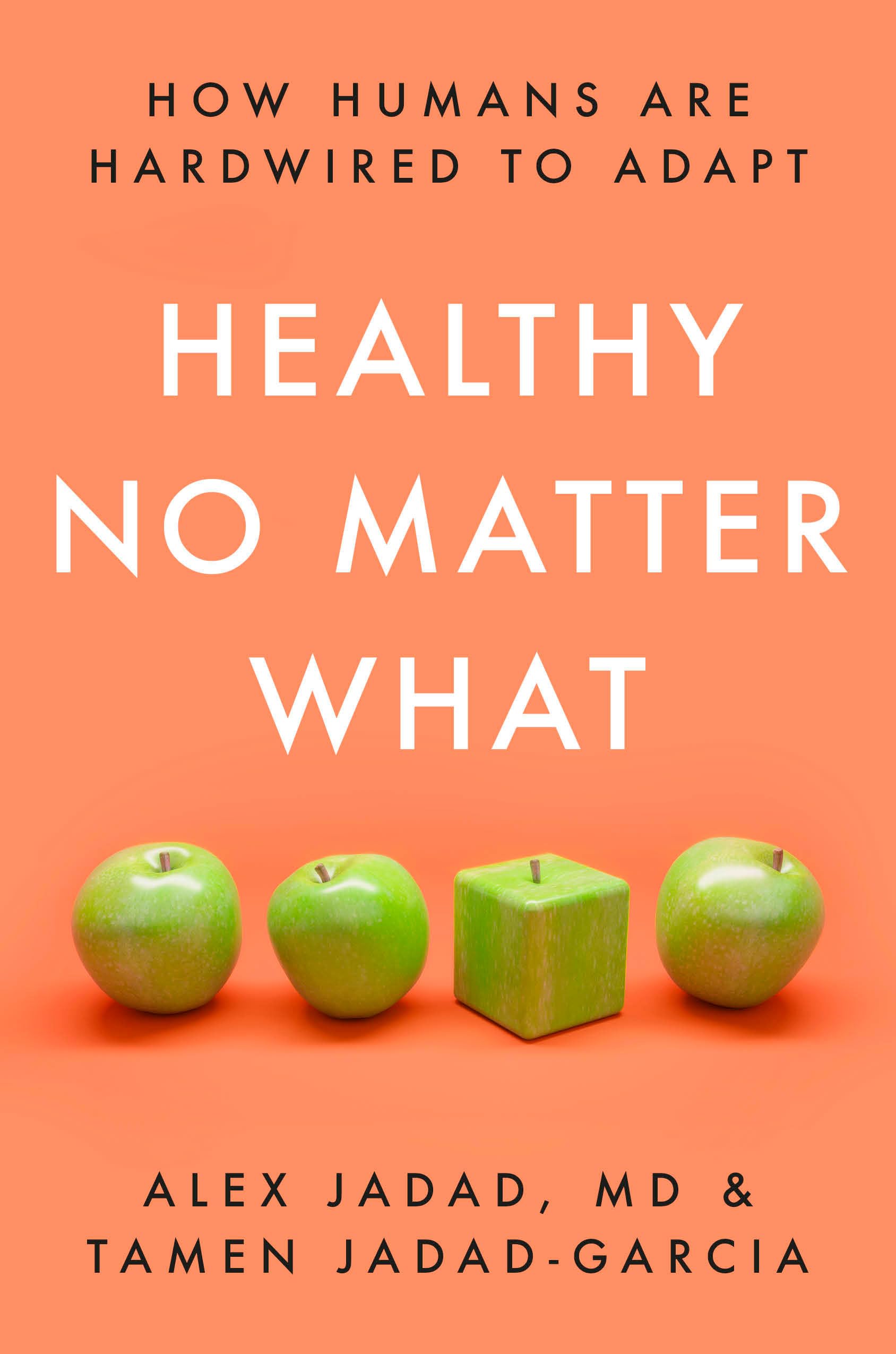 Healthy No Matter What : How Humans Are Hardwired to Adapt by Tamen ...