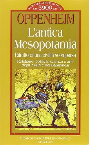L'antica Mesopotamia. Ritratto di una civiltà scomparsa