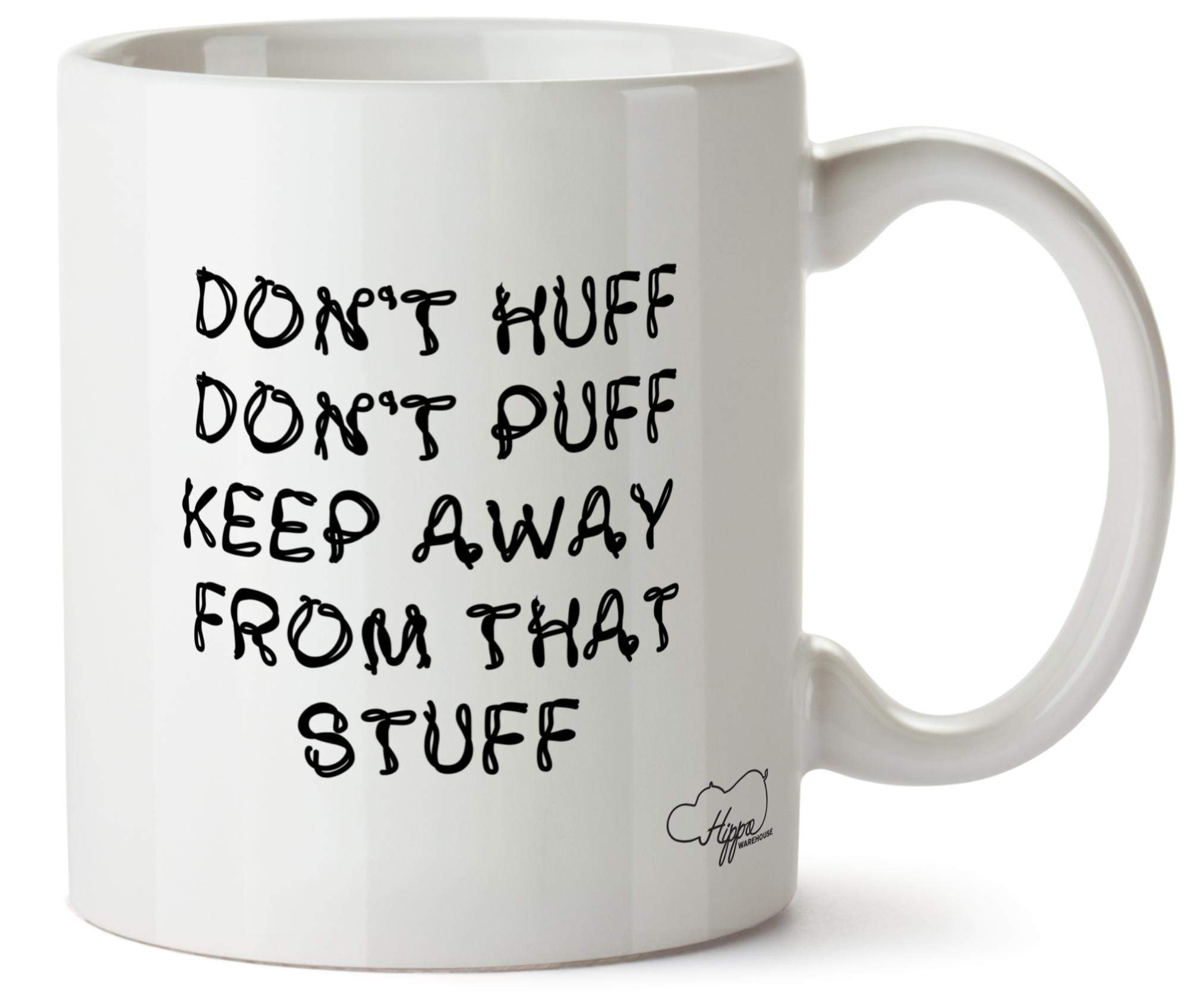 Hippowarehouse Don't huff Don't Puff Keep Away from That Stuff Printed Mug Cup Ceramic 10oz