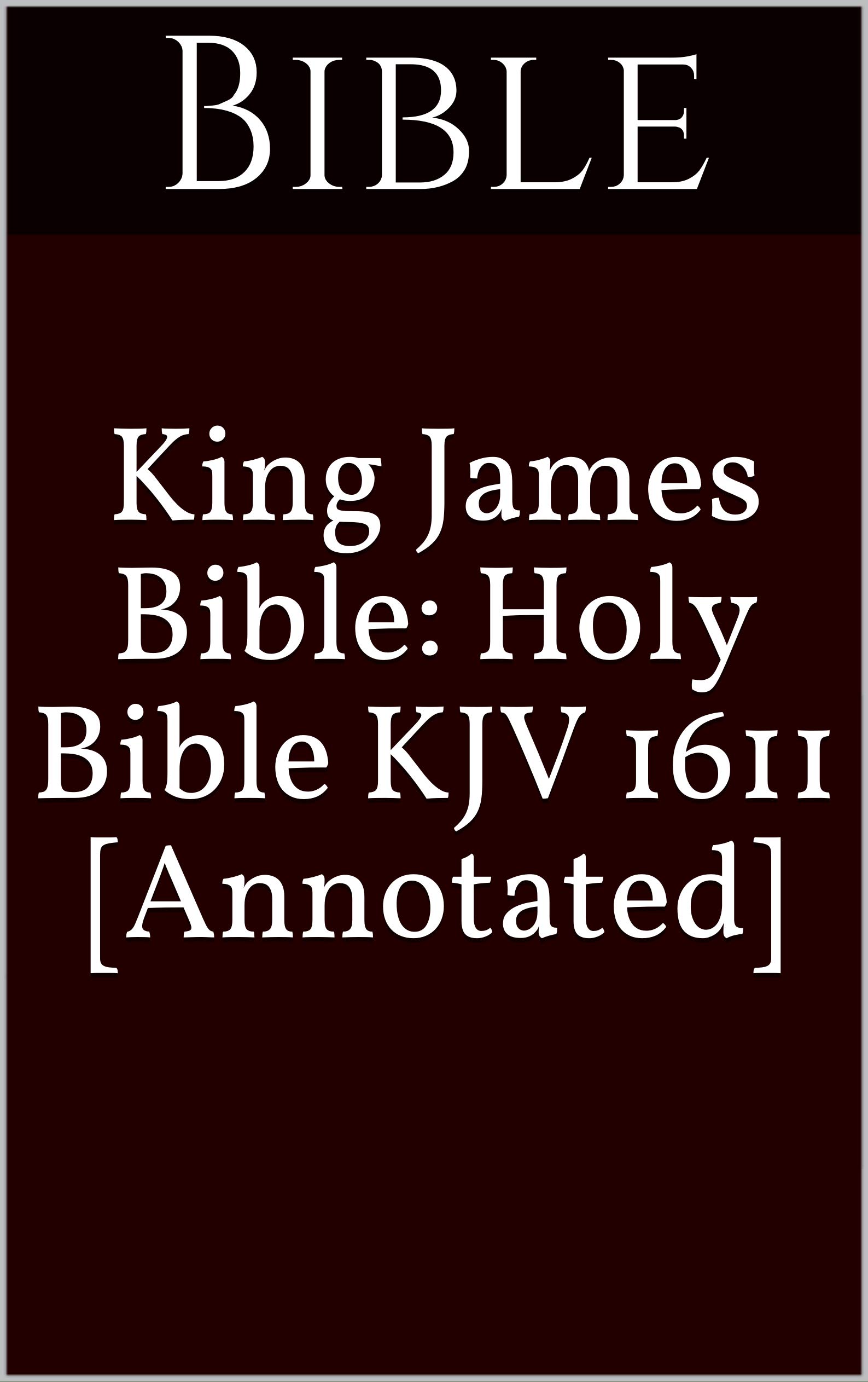 Buy King james Bible: Holy Bible KJV 1611 [Annotated] Online at ...