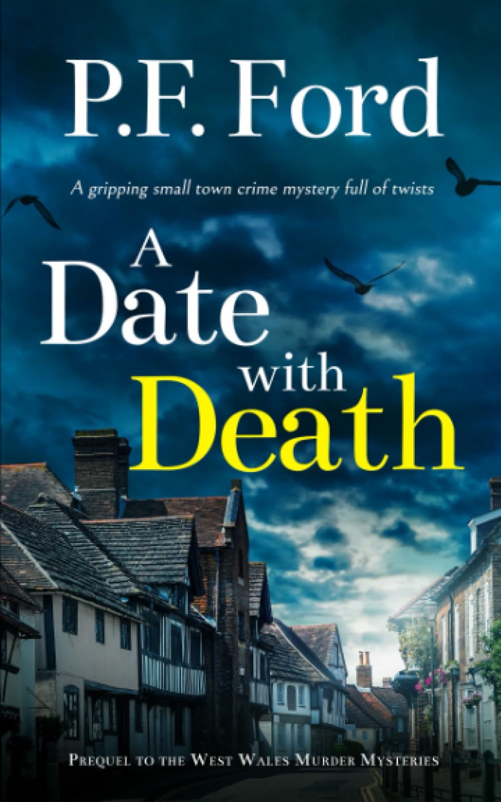 A DATE WITH DEATH a gripping small town crime mystery full of twists (The West Wales Murder Mysteries)