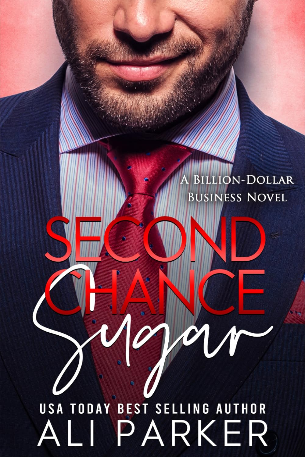 Second Chance Sugar (A Billion-Dollar Business Novel)