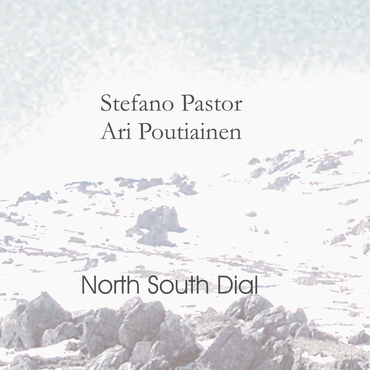 (GY526) Stefano Pastor/Ari Poutiainen, North South Dial - 2011 CD