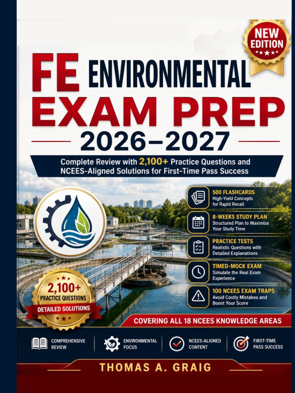 FE Environmental Exam Prep 2026–2027: Complete Review with 2,100+ Practice Questions and NCEES-Aligned Solutions for First-Time Pass Success