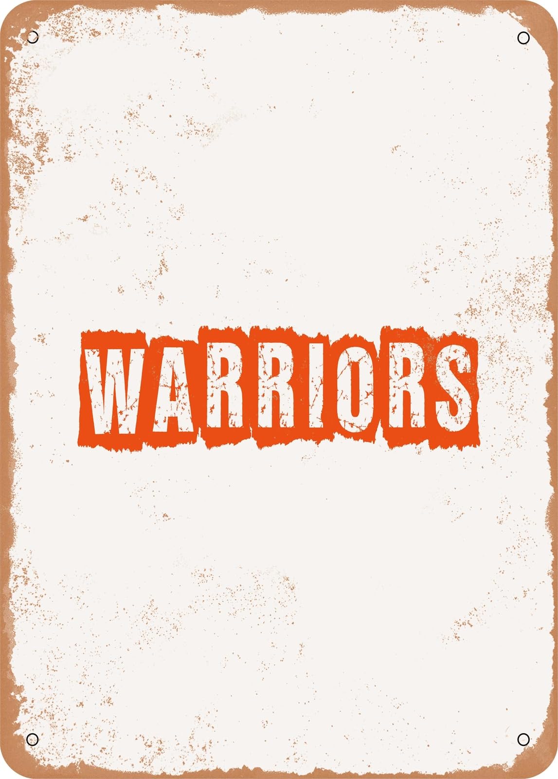 Metal Sign - Warriors - 3 - Vintage Rusty Look home decor