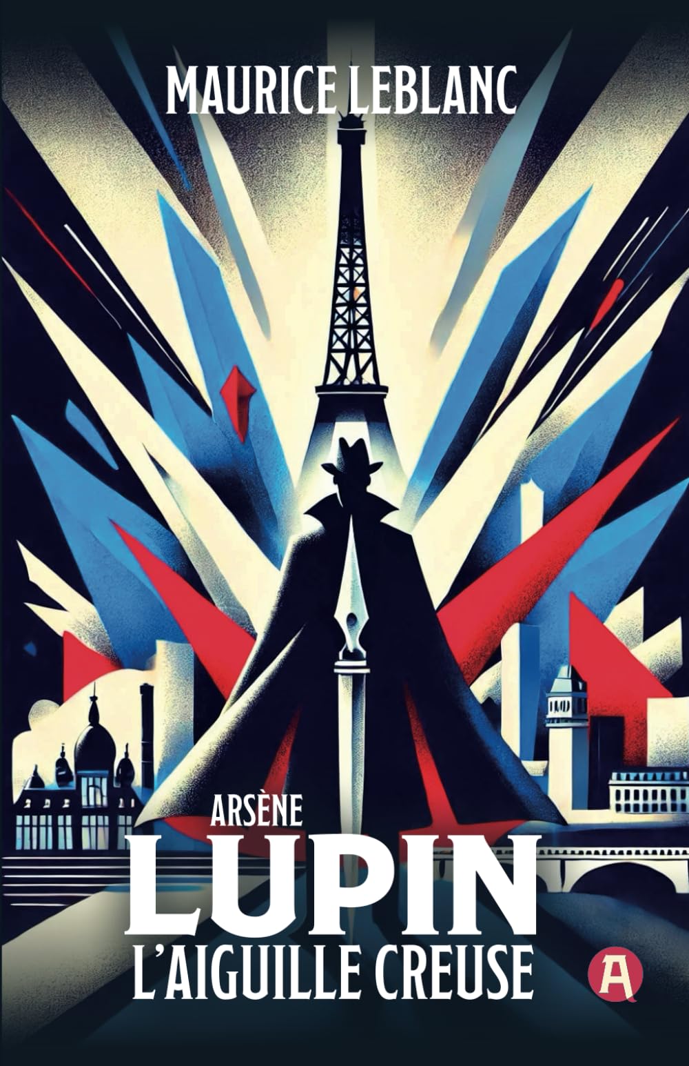 Arsène Lupin – L’Aiguille creuse. Maurice Leblanc (Collection Lupin Tome 3) (French Edition)