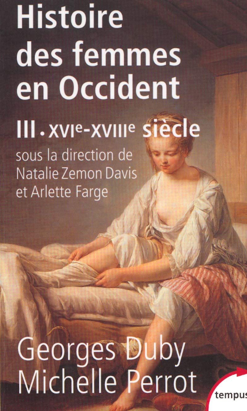 La Véritable Histoire Des Femmes De L antiquité à Nos Jours Amazon.fr - Histoire des femmes en Occident, tome 3 : XVIe-XVIIIe siècle -  Duby, Georges, Perrot, Michelle, Zemon Davis, Nathalie, Farge, Arlette -  Livres