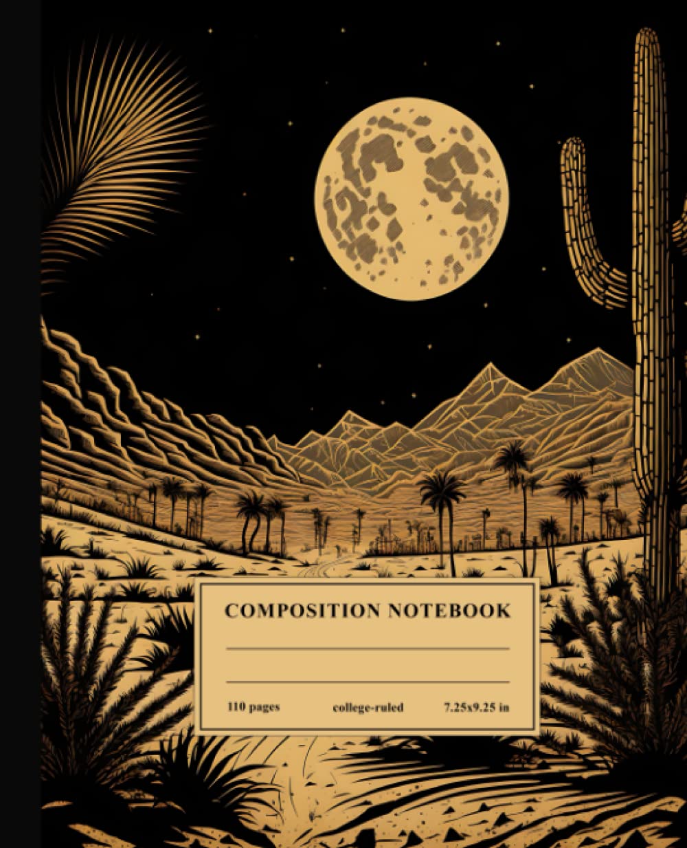 Composition Notebook College Ruled: Night in The Desert: Vintage Composition Book | Pretty Desert Aesthetic Journal for School, College, Office or Work