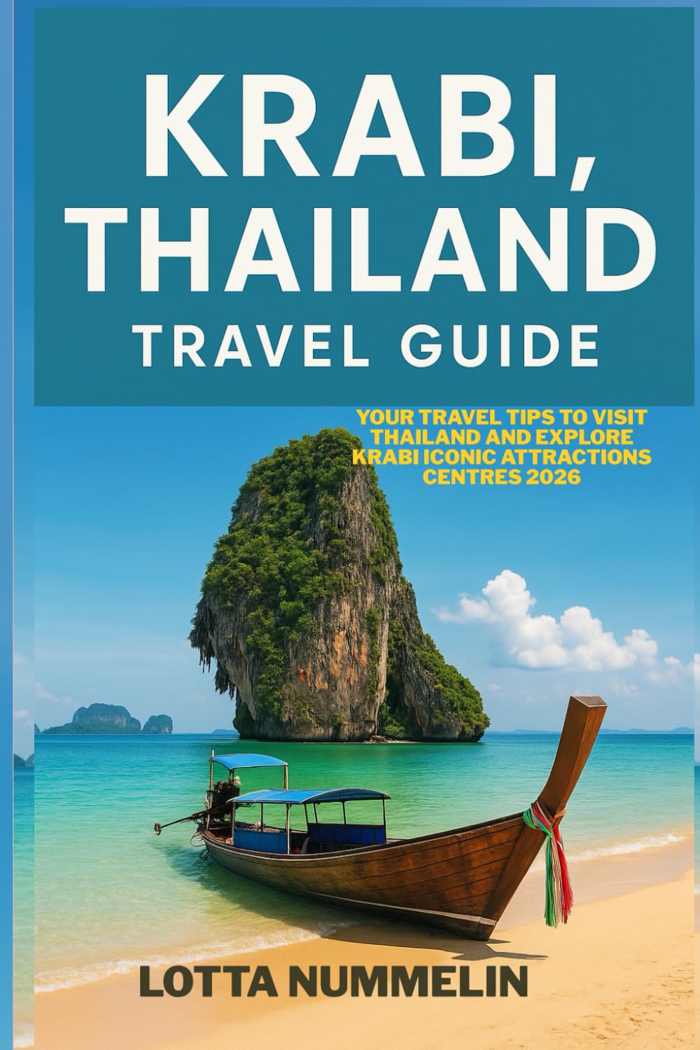 KRABI THAILAND TRAVEL GUIDE: Your travel tips to visit Thailand and explore Krabi iconic attractions centres 2026