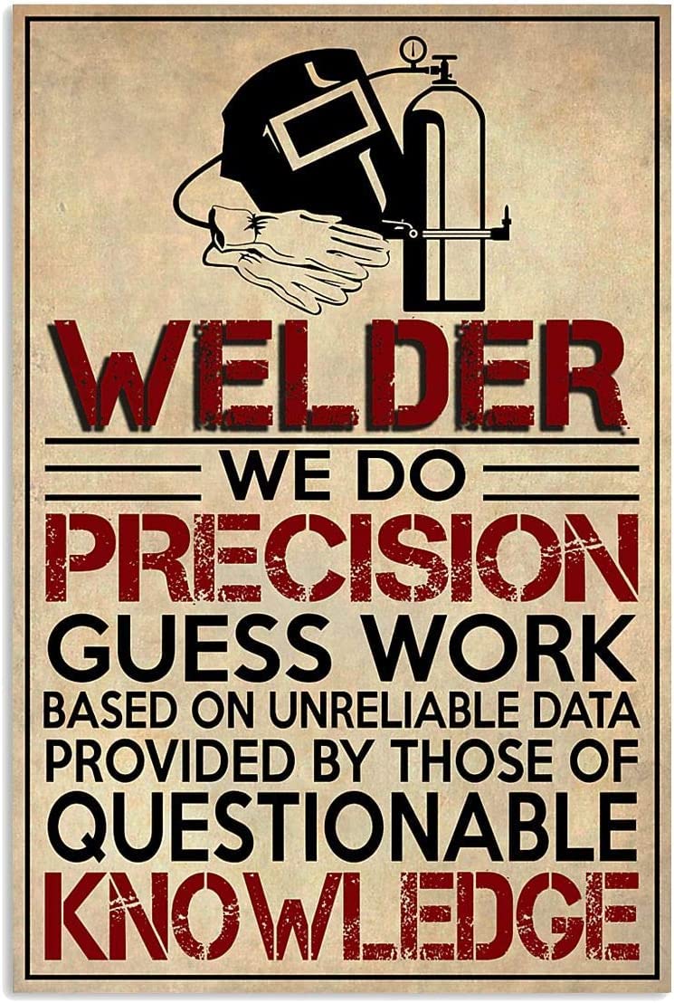 rayprint Welders Welding Metal Signs Welding Retro Tin Posters Provided By Those Of Questionable Knowledge Plaque Wall Decor For Home Farmhouse Club 12x16 Inches