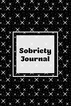 Sobriety Journal: Addiction Recovery Notebook, Guided Daily Diary For Practical Reflection, Writing Thoughts, Gifts, Celebrate Being Sober, Book