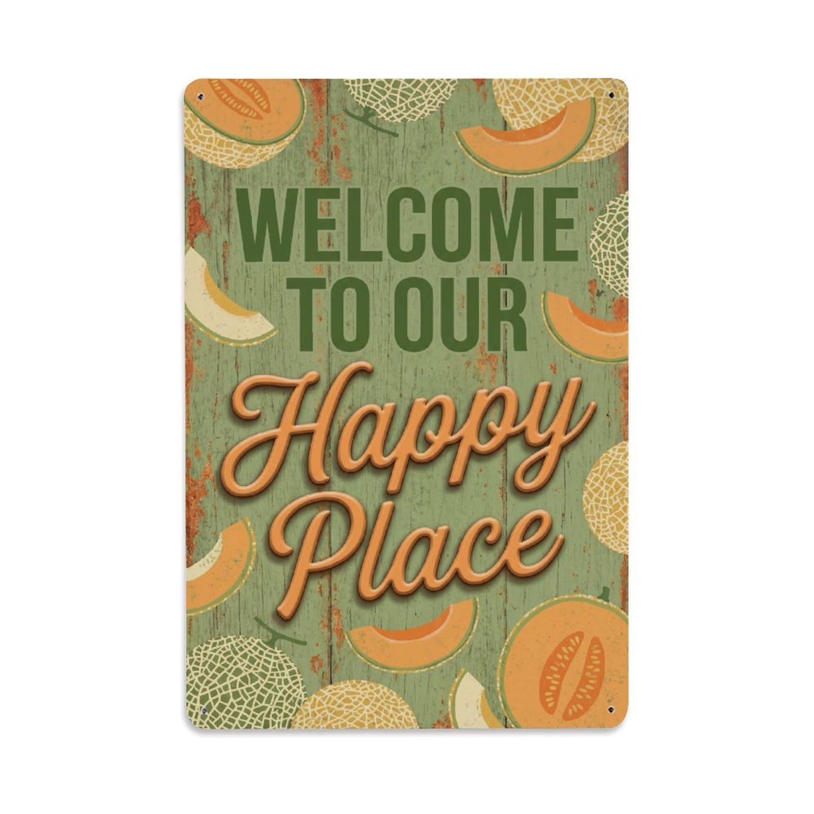 Welcome To Our Happy Place Cantaloupe Orchard Metal Tin Sign Plaque Wall Decor for Cafe, Club Bar, Office, Home Garden Metal Poster 8x12Inch